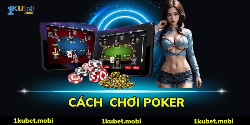 Cách xác định giá trị của các tay bài trong Poker