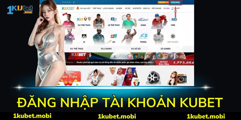 Hướng dẫn hội viên truy cập KUbet từ web máy tính