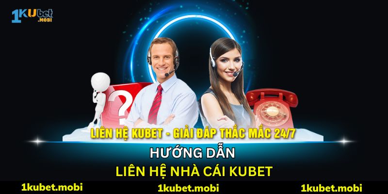 Một số vấn đề liên quan đến dịch vụ CSKH khi liên hệ kubet