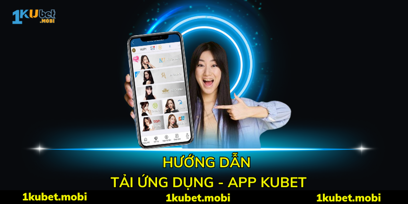 Ứng dụng kubet với hàng loạt các ưu điểm nổi bật